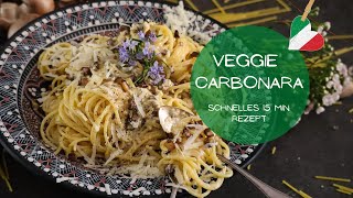 Vegetarische Carbonara  Spaghetti Carbonara  ohne Fleisch  15 Minuten Rezept [upl. by Anitselec]