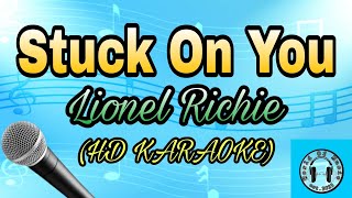 Stuck On You  Lionel Richie Karaoke HD KARAOKE [upl. by Nicol]