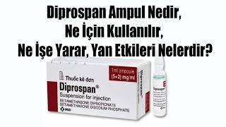 Diprospan Ampul Nedir Ne İçin Kullanılır Ne İşe Yarar Yan Etkileri Nelerdir [upl. by Anitsrhc]