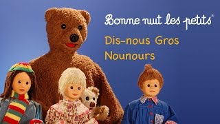 Bonne nuit les petits  Disnous Gros Nounours  Épisode 184 [upl. by Bunce804]