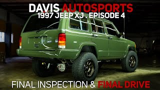 Davis AutoSports  Episode 4 of a Full Cherokee XJ Restoration  Final Inspection and Drive [upl. by Mercorr]