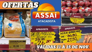 OFERTAS ASSAÍ VÁLIDAS DE 11 À 15 DE NOVEMBRO [upl. by Nomled]