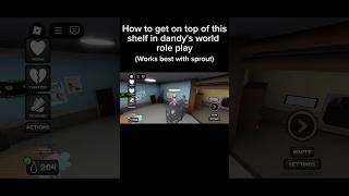 How to get on top of a shelf in dandys world rp givemebackmykids dandysworld roblox roleplay [upl. by Solegna201]