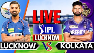 IPL 2024 Live KKR vs LSG Live Match  IPL Live Score amp Commentary  Kolkata vs Lucknow Live Match [upl. by Brecher39]