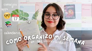 Como Organizo TODA mi Semana para Tener Tiempo para TODO en la Universidad [upl. by Satterlee]