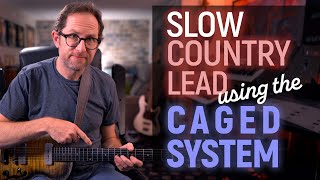 Slow country lead using the CAGED System  Guitar Lesson  EP594 [upl. by Purpura]