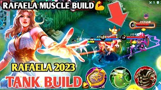 RAFAELA TANK BUILD 2023  RAFAELA BEST BUILD 2023  RAFAELA GAMEPLAY  MOBILE LEGENDS [upl. by Endaira543]