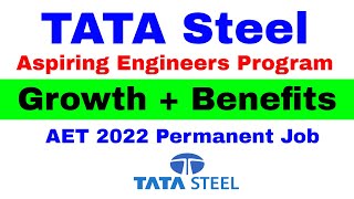 Tata Steel Aspiring Engineers Career Growth  TATA Steel AEP 2022 Permanent Job Benefits amp Perks [upl. by Ferrick260]