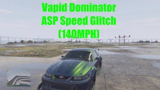 Vapid Dominator ASP Speed Glitch 140MPH [upl. by Suirtemed]