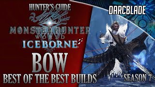 Best of the Best Bow Builds  MHW Iceborne Amazing Builds  Series 7 [upl. by Mazur]