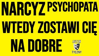 WTEDY NARCYZ CIĘ ZOSTAWI NA DOBRE narcyz psychologia npd psychopata zdrada motywacja romans [upl. by Kcirderf542]