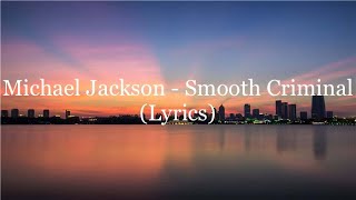 Michael Jackson  Smooth Criminal Lyrics [upl. by Finbar]