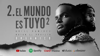 Ariel Ramirez ft Natan El Profeta  El Mundo Es Tuyo 2 Audio Álbum Orgánico [upl. by Saxet]