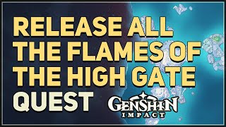 Release all the Flames of the High Gate Genshin Impact [upl. by Neroled378]