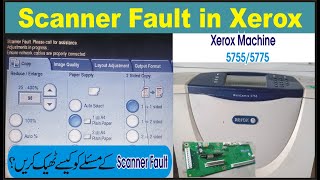 How To Solve Scanner Fault in Xerox 57555775 [upl. by Aia699]