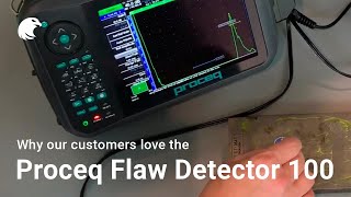 Why our customers love the Proceq Flaw Detector 100 [upl. by Neel]