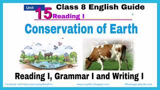 Class 8 ¦ Unit 15  Conservation of Earth  Reading I Grammar I and Writing I [upl. by Ahkos]