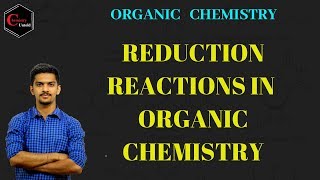 REDUCTION REACTIONS  ORGANIC CHEMISTRY [upl. by Zap820]