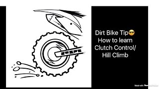 Dirt Bike Riding Tip How to Learn Clutch Control Hillclimb [upl. by Talya55]