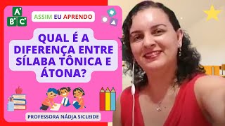 🌟APRENDA UM MACETE SIMPLES PARA IDENTIFICAR A SÍLABA TÔNICA E ÁTONA DAS PALAVRAS Profª Nádja🌟 [upl. by Suirauqed]