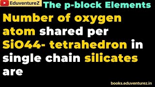 Number of oxygen atom shared per SiO44 tetrahedron in single chain silicates are [upl. by Maitland]