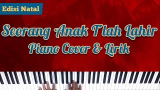 SEORANG ANAK TLAH LAHIR PENASEHAT AJAIB PIANO COVER WITH LYRICS KARAOKE [upl. by Llertnov]