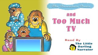 The Berenstain Bears and Too Much TV  READ ALOUD [upl. by Dorothy182]