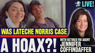 Was Lateche Norris Missing Report a HOAX with Retired FBI Agent Jennifer Coffindaffer  LIVE [upl. by Lillith]