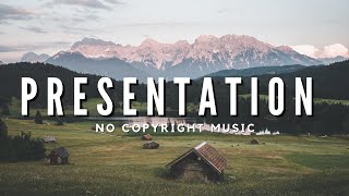 𝓝𝓸 𝓒𝓸𝓹𝔂𝓻𝓲𝓰𝓱𝓽 Inspiring Background Music for Presentation [upl. by Laux]