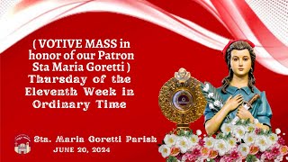 June 20 2024  Votive Mass in honor of our Patron Sta Maria Goretti [upl. by Anyer272]