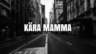 HOV1  Kära mamma Lyrics [upl. by Atinele]