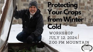 Year Round Gardening Workshop  Protecting Your Crops for Winter [upl. by Aiyn]