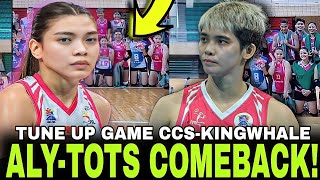 Alyssa Valdez Comeback Tots CarlosValdez GINULAT ANG Kingwhale Creamline vs Kingwhale Tune up [upl. by Houser]