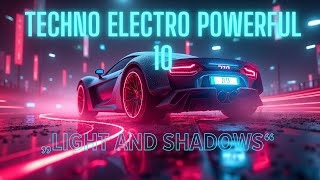 Techno Electro Powerful 10 Music [upl. by Cristobal]