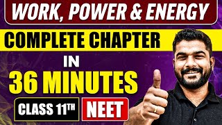 WORK POWER amp ENERGY in 36 Minutes  Full Chapter Revision  Class 11 NEET [upl. by Thrasher]