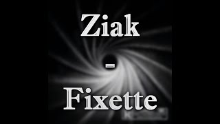 Ziak  Fixette PAROLESLYRICS [upl. by Nee]