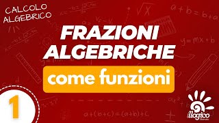 Frazioni algebriche come funzioni  1 [upl. by Grannia]