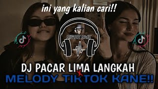 DJ PACAR LIMA LANGKAH X MELODY TIKTOK VIRAL KANE [upl. by Angi]