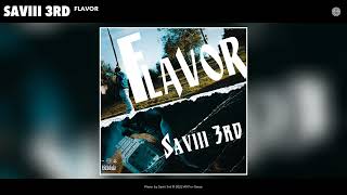 Saviii 3rd  Flavor Official Audio [upl. by Ayrb]