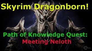 Skyrim Dragonborn Path of Knowledge  Meeting Neloth Part 4 PlaythroughWalkthrough [upl. by Rowley683]