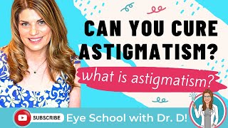 What is Astigmatism  What is the main cause of astigmatism  How do you cure astigmatism [upl. by Aleekat809]