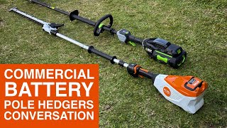 Stihl vs Ego Commercial Pole Hedger Conversation [upl. by Ainollopa455]