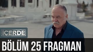 İçerde 25 Bölüm Fragman [upl. by Ahsiekram]