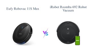 eufy RoboVac 11S MAX vs iRobot Roomba 692 🤖🧹 Best Robot Vacuum Comparison [upl. by Meldoh793]