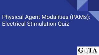 Physical Agent Modalities Electrical Stimulation Quiz [upl. by Othilia]