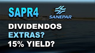 SAPR4  SANEPAR  DIVIDENDOS EXTRAORDINÁRIOS Vale a pena investir Ações de dividendos [upl. by Aural961]