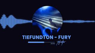 TIEFUNDTON  FURY [upl. by Keyser496]