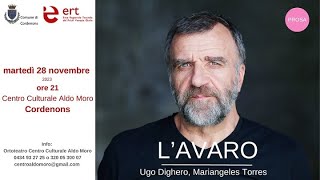 28 novembre 2023 LAVARO di Moliere con Ugo Dighero e Mariangela Torres a Cordenons [upl. by Maiocco]