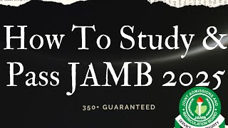 BEST WAY to study amp prepare for JAMB Examination 2025  Syllabus  Textbooks  Guide [upl. by Zenobia]