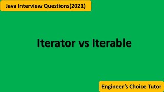 Iterator vs Iterable  Java interview question 2021 [upl. by Ennaylil]